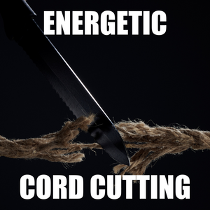 Energetic Cord Cutting: How to Release Negative Attachments for Spiritual Freedom