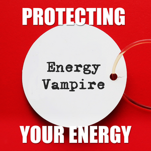 Protecting Your Energy