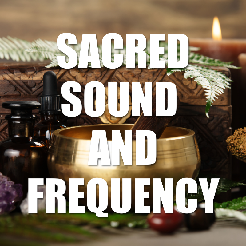 Sacred Sound and Frequency: How Vibrations Influence Your Spiritual Path