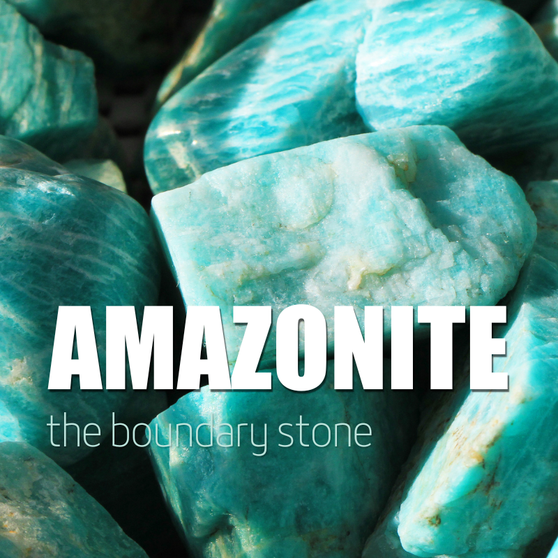 Amazonite: The Boundary Stone